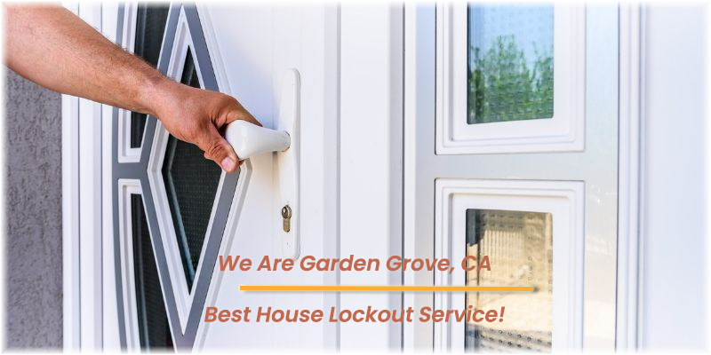 House Lockout Service Garden Grove, CA